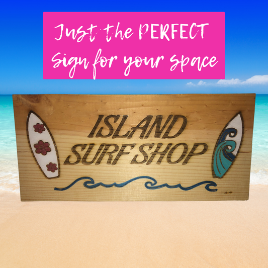 Island Surf Shop Wood Sign