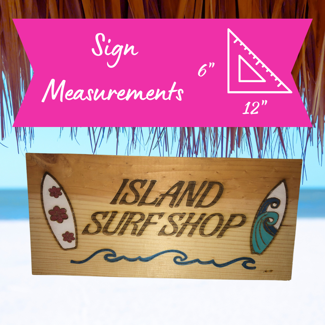 Island Surf Shop Wood Sign